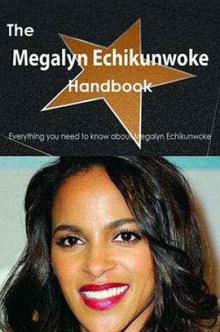 Cover of The Megalyn Echikunwoke Handbook - Everything You Need to Know about Megalyn Echikunwoke