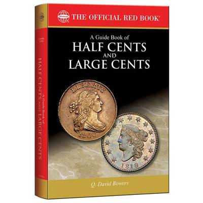 Book cover for A Guide Book of Half Cents and Large Cents, 1st Edition