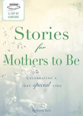 Book cover for A Cup of Comfort Stories for Mothers to Be
