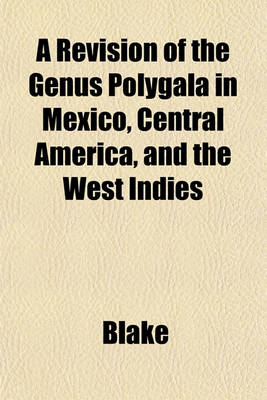 Book cover for A Revision of the Genus Polygala in Mexico, Central America, and the West Indies