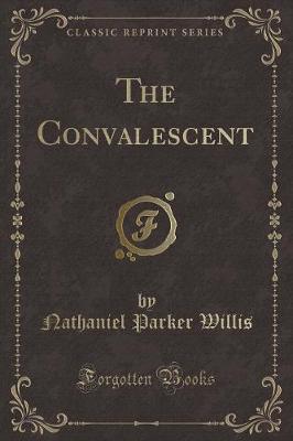 Book cover for The Convalescent (Classic Reprint)