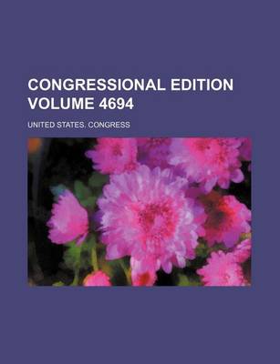 Book cover for Congressional Edition Volume 4694