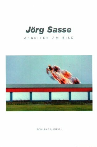 Cover of Jorg Sasse - Arbeiten am Bild