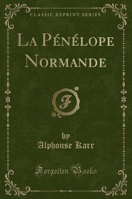 Book cover for La Pénélope Normande (Classic Reprint)