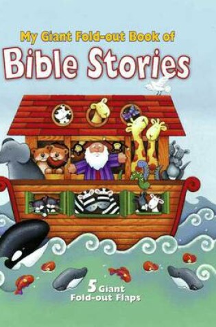 Cover of My Giant Fold Out Book of Bible Stories: Noah