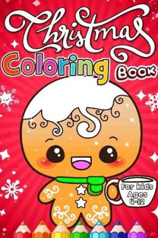 Cover of Christmas Coloring Books for Kids Ages 4-12