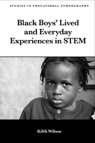 Cover of Black Boys’ Lived and Everyday Experiences in STEM
