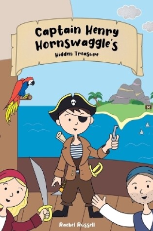 Cover of Captain Henry Hornswaggle's Hidden Treasure