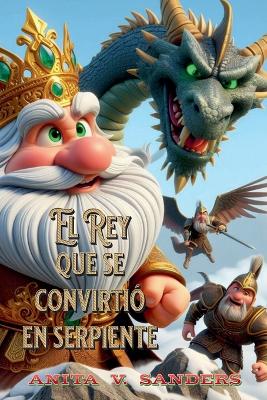 Cover of El Rey que se Convirtió en Serpiente