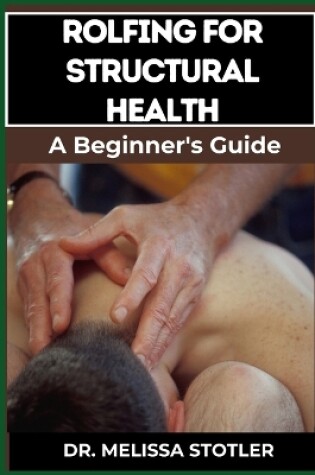 Cover of Rolfing for Structural Health