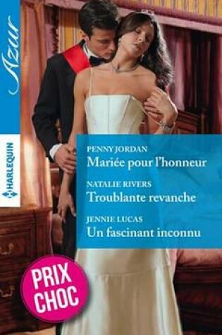 Cover of Mariee Pour L'Honneur - Troublante Revanche - Un Fascinant Inconnu