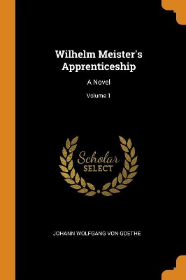 Book cover for Wilhelm Meister's Apprenticeship