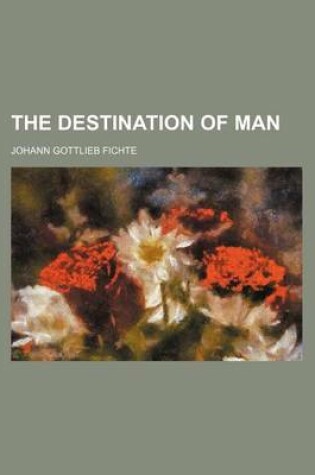 Cover of The Destination of Man