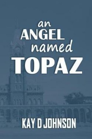 Cover of An Angel Named Topaz