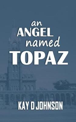 Book cover for An Angel Named Topaz