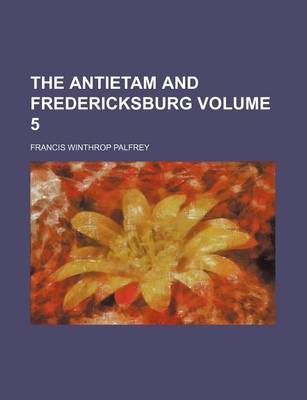 Book cover for The Antietam and Fredericksburg Volume 5