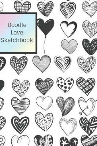 Cover of Doodle Love Sketchbook