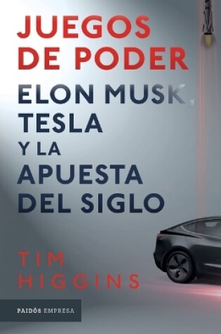 Cover of Juegos de Poder. Elon Musk, Tesla Y La Apuesta del Siglo