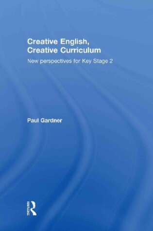 Cover of Creative English, Creative Curriculum
