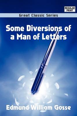 Book cover for Some Diversions of a Man of Letters
