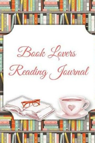 Cover of Book Lovers Reading Journal