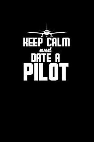 Cover of Keep calm and date a pilot