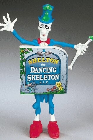 Cover of Shelton the Dancing Skeleton