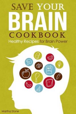 Book cover for Save Your Brain Cookbook