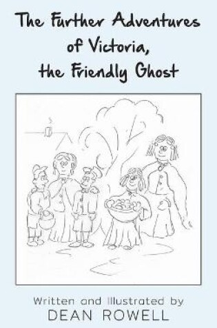 Cover of The Further Adventures of Victoria, the Friendly Ghost