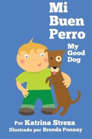 Cover of Mi Buen Perro/ My Good Dog