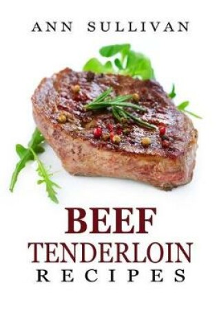 Cover of Beef Tenderloin Recipes