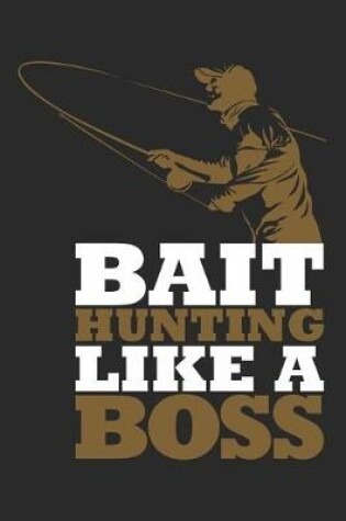 Cover of Bait hunting like a boss