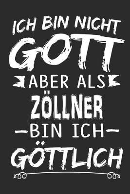 Book cover for Ich bin nicht Gott aber als Zoellner bin ich goettlich