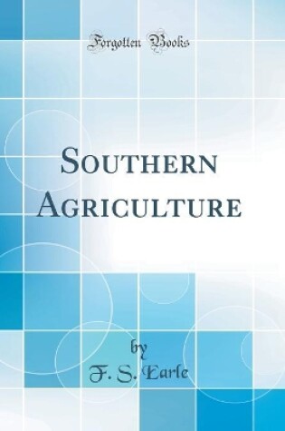 Cover of Southern Agriculture (Classic Reprint)