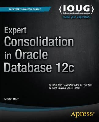 Cover of Expert Consolidation in Oracle Database 12c