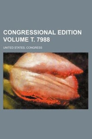 Cover of Congressional Edition Volume . 7988