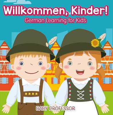 Book cover for Willkommen, Kinder! German Learning for Kids