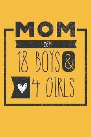 Cover of MOM of 18 BOYS & 4 GIRLS