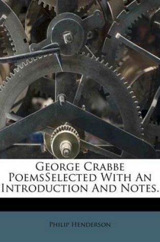 Cover of George Crabbe Poemsselected with an Introduction and Notes.