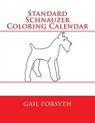 Book cover for Standard Schnauzer Coloring Calendar