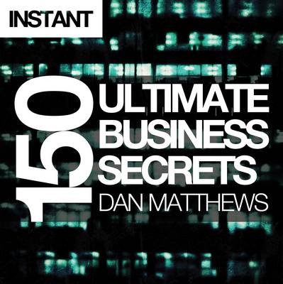 Cover of 150 Ultimate Business Secrets