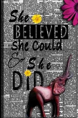 Cover of She Believed She Could So She Did