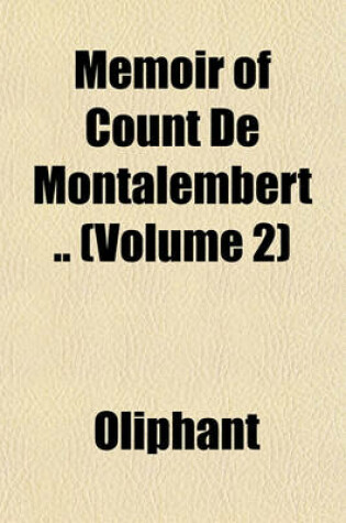 Cover of Memoir of Count de Montalembert .. (Volume 2)