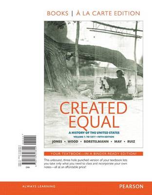 Book cover for Created Equal, Volume 1, Books a la Carte Edition Plus New Myhistorylab for U.S. History -- Access Card Package