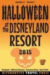 Book cover for Halloween at the Disneyland Resort 2015