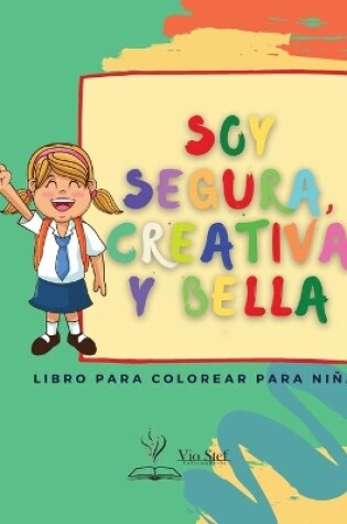 Cover of Soy segura, creativa y bella