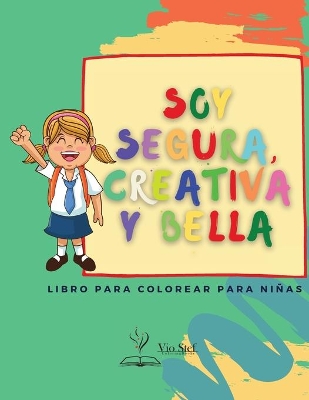 Book cover for Soy segura, creativa y bella