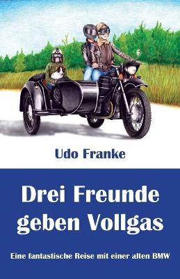Book cover for Drei Freunde geben Vollgas