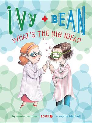 Book cover for Ivy and Bean What's the Big Idea?