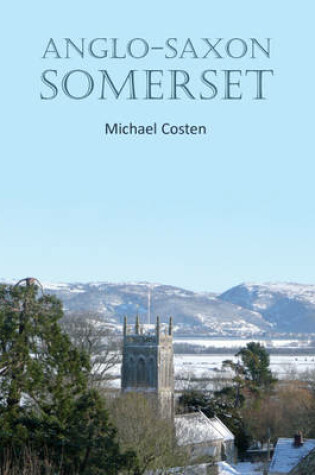 Cover of Anglo-Saxon Somerset